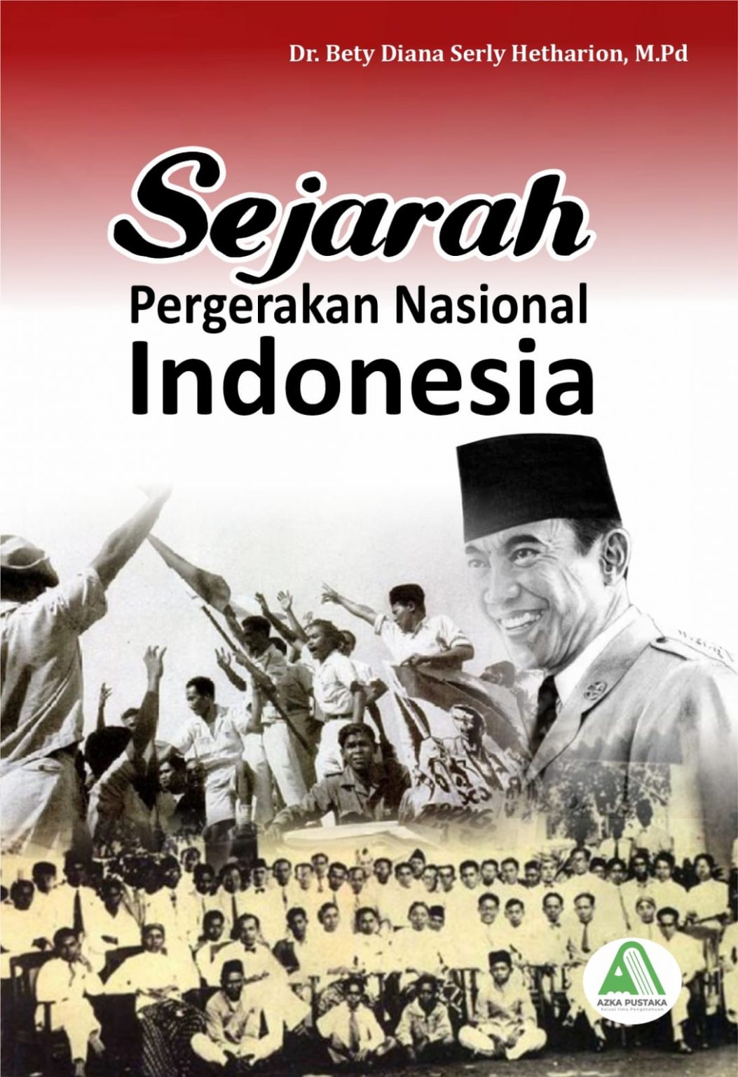 Sejarah Pergerakan Nasional Indonesia – Azka Pustaka